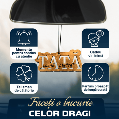 Parfum Auto Tată condu prudent - Lovelo