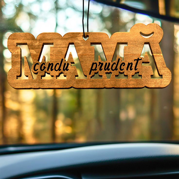 Parfum Auto Mamă condu prudent - Lovelo