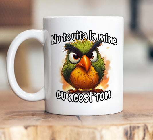Cană Nu te uita la mine cu acest ton - Lovelo