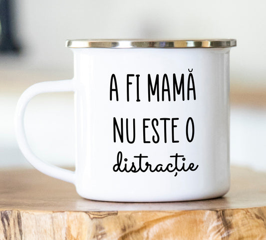Cană emailată A fi mamă nu este o distracţie - Lovelo