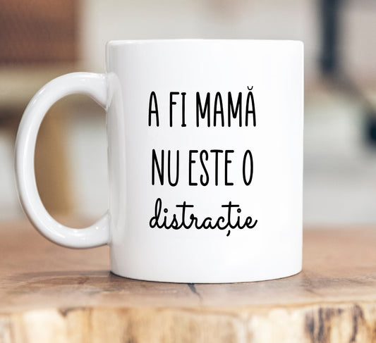 Cană A fi mamă nu este o distracţie - Lovelo