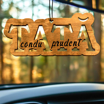 Parfum Auto Tată condu prudent - Lovelo