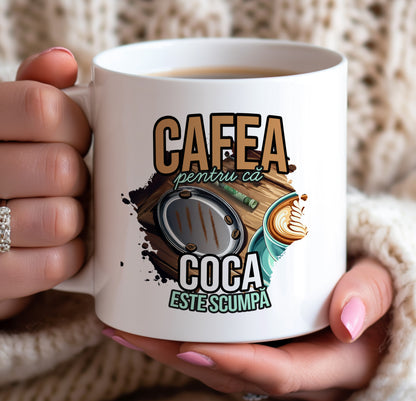 Cană Cafea pentru că coca - Lovelo
