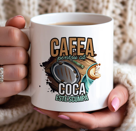 Cană Cafea pentru că coca - Lovelo