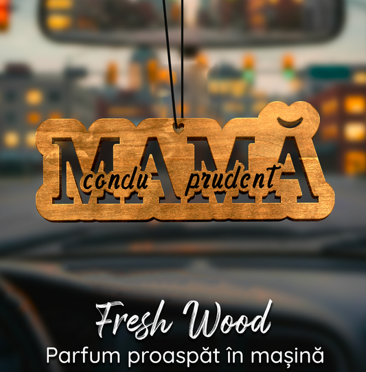 Parfum Auto Mamă condu prudent - Lovelo